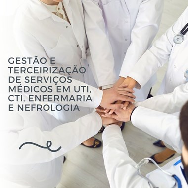 Gestão e Terceirização de Serviços Médicos em UTI, CTI, Enfermaria e Nefrologia