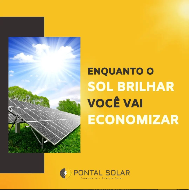 Com a Pontal Solar você pode economizar enquanto o Sol brilhar!